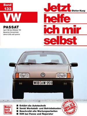 ISBN 9783613012493: VW Passat April '88 bis Oktober '93 - Benziner Vierzylinder ohne G60 und syncro // Reprint der 4. Auflage 1997