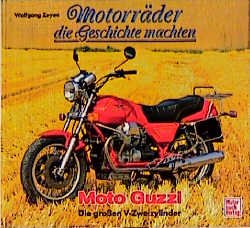 ISBN 9783613013834: Motorräder die Geschichte machten - Moto Guzzi