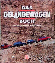 gebrauchtes Buch – Koch, Michl; Becker – Das Geländewagen Buch Chevrolet Blazer * Nissan Terrano * Frontera * Vitara JEEP gebrauchtes Buch – Koch, Michl; Becker – Das Geländewagen Buch Chevrolet Blazer * Nissan Terrano * Frontera * Vitara JEEP