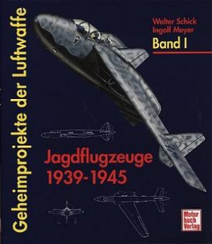 ISBN 9783613016316: Geheimprojekte der Luftwaffe / Jagdflugzeuge 1939-1945