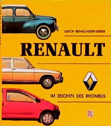 ISBN 9783613016583: Renault Im Zeichen des Rhombus