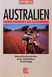 ISBN 9783613017764: Australien – Abenteuerliche Motorradstrecken auf dem fünften Kontinent