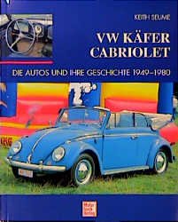 ISBN 9783613017832: VW Käfer Cabriolets – Die Autos und Ihre Geschichte 1949-1980