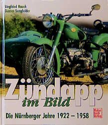 Zündapp - 60 Jahre Zündapp-Technik - Rauch, Siegfried; Kletzke, Heinz 
