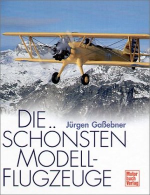 ISBN 9783613019683: Die schönsten Modellflugzeuge