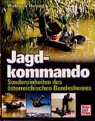 ISBN 9783613020795: Jagdkommando – Sondereinheiten des österreichischen Bundesheeres