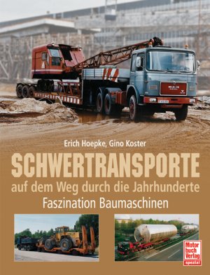 ISBN 9783613023635: Schwertransporte auf dem Weg durch die Jahrhunderte