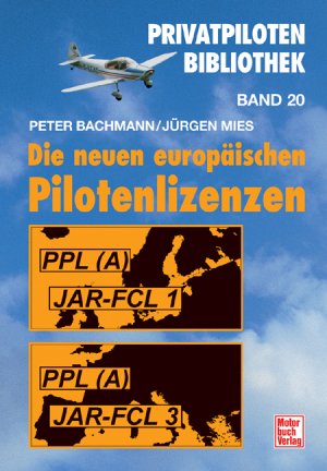 ISBN 9783613023765: Die neuen europäischen Pilotenlizenzen