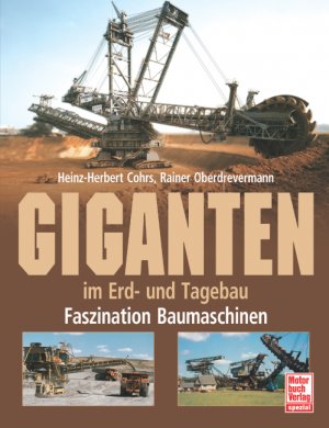 ISBN 9783613023956: Giganten im Erd- und Tagebau – Faszination Baumaschinen
