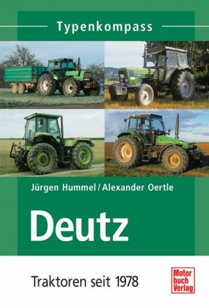 ISBN 9783613024861: Deutz – Traktoren seit 1978