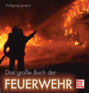 ISBN 9783613027206: Das große Buch der Feuerwehr.