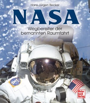 ISBN 9783613027381: NASA - Wegbereiter der bemannten Raumfahrt