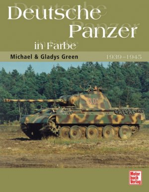 ISBN 9783613027473: Deutsche Panzer in Farbe - 1939-1945