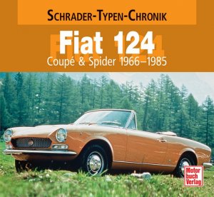 ISBN 9783613027992: Fiat 124 - Coupe & Spider 1966-1985