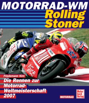 gebrauchtes Buch – Friedemann Kirn – Motorrad-WM 2007 - Rolling Stoner