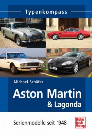 ISBN 9783613029286: Aston Martin & Lagonda - Serienmodelle seit 1948