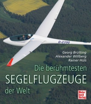 ISBN 9783613029996: Die berühmtesten Segelflugzeuge der Welt