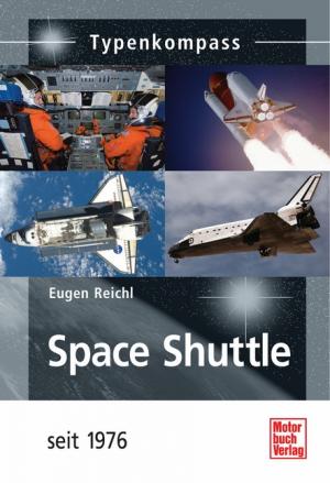 ISBN 9783613030077: Space Shuttle - seit 1976