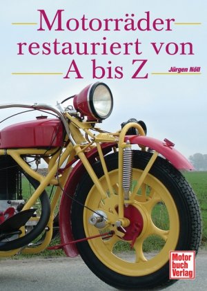 ISBN 9783613031494: Motorräder restauriert Vvn A Bis Z