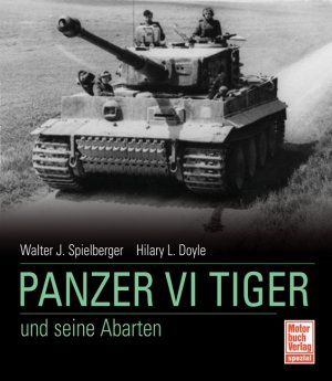 ISBN 9783613031647: Panzer VI Tiger und seine Abarten