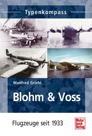 ISBN 9783613032675: Blohm & Voss – Flugzeuge seit 1933