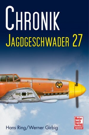 ISBN 9783613034617: Chronik Jagdgeschwader 27