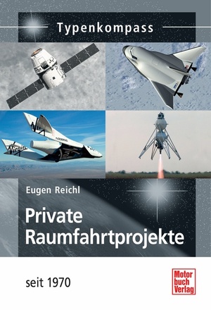 ISBN 9783613035263: Private Raumfahrtprojekte - seit 1970