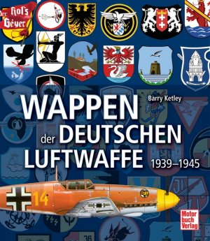 ISBN 9783613036062: Wappen der Deutschen Luftwaffe - 1939 - 1945