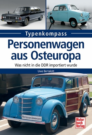 gebrauchtes Buch – Uwe Bertalott – Personenwagen aus Osteuropa - Was nicht in die DDR importiert wurde