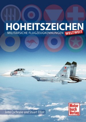 ISBN 9783613038172: Hoheitszeichen – Militärische Flugzeugkennungen weltweit