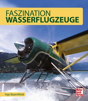 ISBN 9783613039490: Faszination Wasserflugzeuge