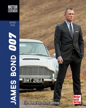 ISBN 9783613044005: Motorlegenden - James Bond 007 - Ein Bond ist nicht genug