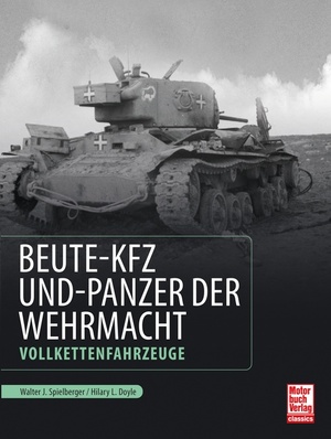 ISBN 9783613044265: Beute-Kfz und Panzer der Wehrmacht – Vollkettenfahrzeuge