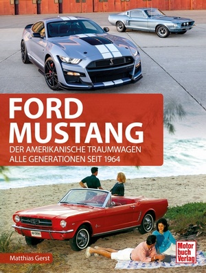 ISBN 9783613044838: Ford Mustang – Der amerikanische Traumwagen - Alle Generationen seit 1964