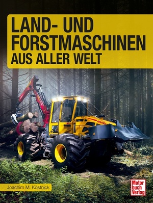 ISBN 9783613046627: Land- und Forstmaschinen aus aller Welt