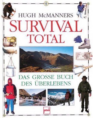 ISBN 9783613502161: Survival Total. Das grosse Buch des Überlebens