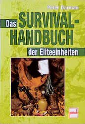 gebrauchtes Buch – Peter Darman – Das Survivalhandbuch der Eliteeinheiten