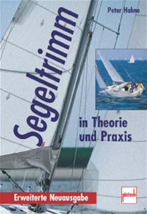 ISBN 9783613504530: Segeltrimm in Theorie und Praxis