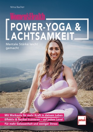 ISBN 9783613509771: WOMEN'S HEALTH Power-Yoga & Achtsamkeit | Mentale Stärke leicht gemacht | Nina Bacher | Taschenbuch | 144 S. | Deutsch | 2024 | Motorbuch Verlag | EAN 9783613509771