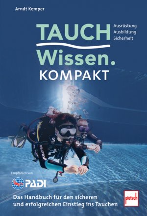 ISBN 9783613509948: Tauchwissen kompakt – Das Handbuch für den sicheren und erfolgreichen Einstieg ins Tauchen