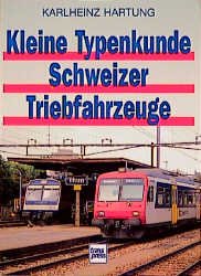 ISBN 9783613710696: Kleine Typenkunde Schweizer Triebfahrzeuge