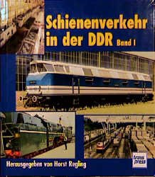 gebrauchtes Buch – Horst Regling – Schienenverkehr in der DDR, Band 1 gebrauchtes Buch – Horst Regling – Schienenverkehr in der DDR, Band 1