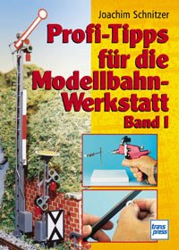 ISBN 9783613712010: Profi-Tipps für die Modellbahn-Werkstatt. - Band 1 -