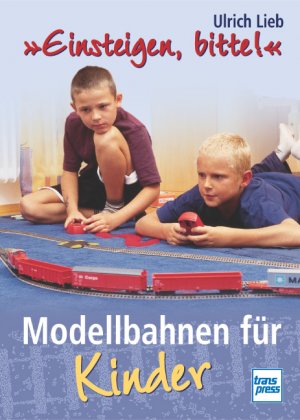 ISBN 9783613712331: Einsteigen, bitte! Modellbahnrn für Kinder