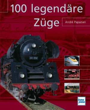 ISBN 9783613713062: 100 legendäre Züge