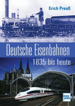 ISBN 9783613713802: Deutsche Eisenbahnen 1835 bis heute