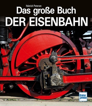 ISBN 9783613715561: Das große Buch der Eisenbahn