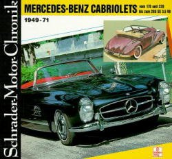 ISBN 9783613870772: Mercedes Benz Cabriolets vom 170 und 220 bis zum 280 SE 3.5 V - 1949-71 (Schrader-Motor-Chronik)