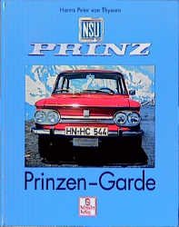 ISBN 9783613871793: NSU - die Prinzengarde