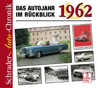 ISBN 9783613872394: 1962 - Das Autojahr im Rückblick (Schrader-Auto-Chronik)